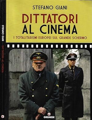 Bild des Verkufers fr Dittatori al cinema I totalitarismi europei sul grande schermo zum Verkauf von Biblioteca di Babele