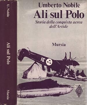 Ali sul Polo Storia della conquista aerea dell' Artide