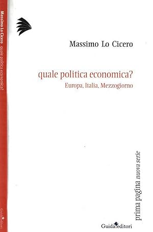 Quale politica economica? Europa, Italia, Mezzogiorno