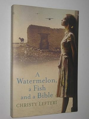 Imagen del vendedor de A Watermelon, a Fish and a Bible a la venta por Manyhills Books