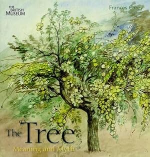 Seller image for The Tree: Meaning and Myth for sale by WeBuyBooks