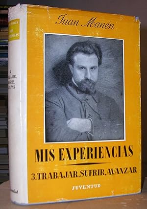 Seller image for Mis experiencias. Tomo tercero TRABAJAR, SUFRIR, AVANZAR for sale by LLIBRES del SENDERI