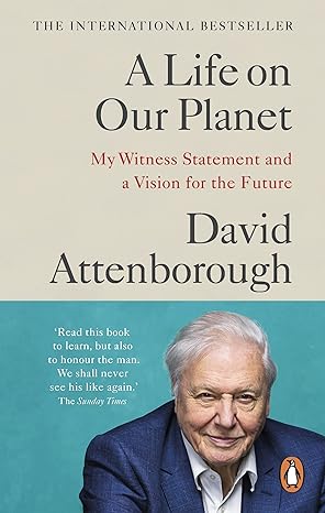 A Life on Our Planet: My Witness Statement and a Vision for the Future