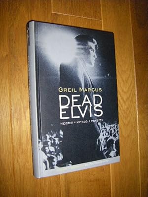 Dead Elvis. Meister - Mythos - Monster