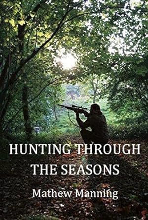 Seller image for Air Rifle Hunting Through the Seasons: A Guide to Fieldcraft for sale by WeBuyBooks