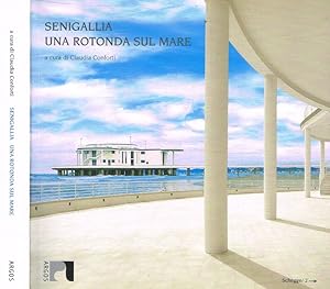 Image du vendeur pour Senigallia. Una rotonda sul mare mis en vente par Biblioteca di Babele