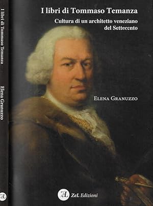 Seller image for I libri di Tommaso Temanza Cultura di un architetto veneziano del Settecento for sale by Biblioteca di Babele