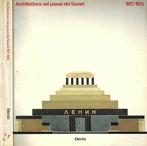 Architettura nel paese dei Soviet 1917 - 1933 Arte di propaganda e costruzione della città