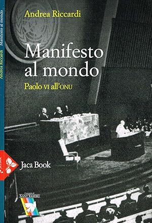 Seller image for MANIFESTO AL MONDO PAOLO VI ALL'ONU for sale by Biblioteca di Babele