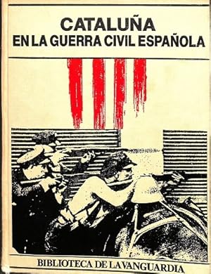 Imagen del vendedor de CATALUA EN LA GUERRA CIVIL ESPAOLA. a la venta por Librera Smile Books