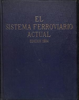 Bild des Verkufers fr EL SISTEMA FERROVIARIO ACTUAL - EDICIN 1924. SEGN LA ORGANIZACIN DE LOS FERROCARRILES ALEMANES zum Verkauf von Librera Smile Books