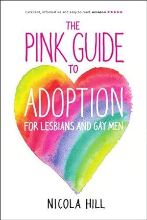 Immagine del venditore per The Pink Guide to Adoption for Lesbians and Gay Men venduto da WeBuyBooks