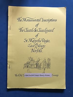 Seller image for THE MONUMENTAL INSCRIPTIONS OF THE CHURCH & CHURCHYARD OF ST MARY THE VIRGIN, EAST BILNEY, NORFOLK for sale by Haddington Rare Books