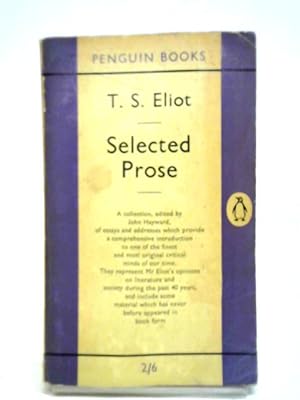 Immagine del venditore per T. S. Eliot Selected Prose venduto da World of Rare Books