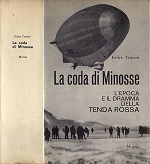 La coda di Minosse L' epoca e il dramma della tenda rossa