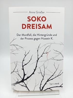 Imagen del vendedor de SOKO Dreisam Der Mordfall, die Hintergrnde und der Prozess des Hussein K. a la venta por Antiquariat Smock