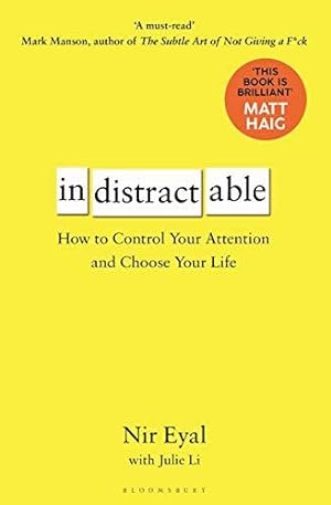 Imagen del vendedor de Indistractable: How to Control Your Attention and Choose Your Life a la venta por WeBuyBooks