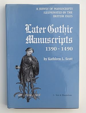 Seller image for Later Gothic Manuscripts, 1390-1490: Vol 6 (Survey of manuscripts illuminated in the British Isles) for sale by Our Kind Of Books