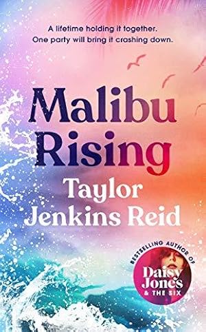 Imagen del vendedor de Malibu Rising: From the Sunday Times bestselling author of CARRIE SOTO IS BACK a la venta por WeBuyBooks