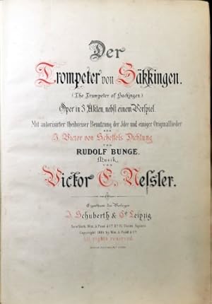 Bild des Verkufers fr Die Trompeter von Skkingen. Oper in 3 Akten, nebst einem Vorspiel. Mit autorisirter theilweiser Benutzung der Idee und einiger Originallieder aus J. Victor von Scheffels Dichtung von Rudolf Bunge zum Verkauf von Paul van Kuik Antiquarian Music