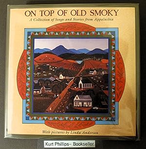 On Top of Old Smoky: A Collection of Songs and Stories from Appalachia (Signed Copy)