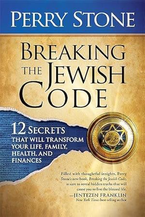 Bild des Verkufers fr Breaking the Jewish Code: Twelve Secrets That Will Transform Your Life, Family, Health, and Finances zum Verkauf von WeBuyBooks