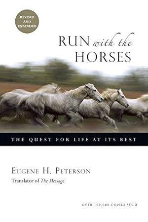 Bild des Verkufers fr Run with the Horses: The Quest for Life at Its Best zum Verkauf von WeBuyBooks