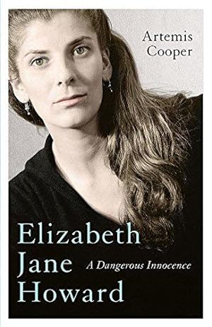 Bild des Verkufers fr Elizabeth Jane Howard: A Dangerous Innocence zum Verkauf von WeBuyBooks