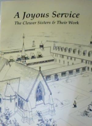Image du vendeur pour Joyous Service: Clewer Sisters and Their Work mis en vente par WeBuyBooks