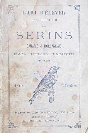 L'Art d'Élever et de multiplier les Serins Canaris & Hollandais