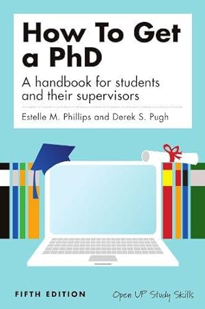 Seller image for How To Get A Phd: a handbook for students and their supervisors for sale by WeBuyBooks