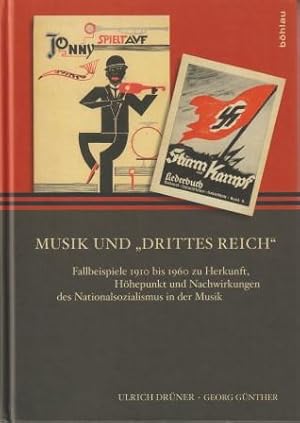 Seller image for Musik und "Drittes Reich". Fallbeispiele 1910 bis 1960 zu Herkunft, Hhepunkt und Nachwirkungen des Nationalsozialismus in der Musik. for sale by Musikantiquariat Marion Neugebauer