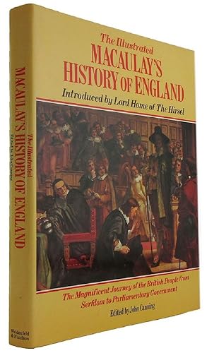 THE ILLUSTRATED MACAULAY'S HISTORY OF ENGLAND. The Magnificent Journey of the British People from...