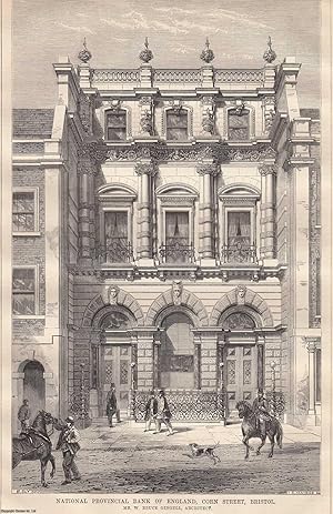 Bild des Verkufers fr 1864 : National Provincial Bank of England, Corn Street, Bristol. W. Bruce Gingell, Architect. An original page from The Builder. An Illustrated Weekly Magazine, for the Architect, Engineer, Archaeologist, Constructor, & Art-Lover. zum Verkauf von Cosmo Books