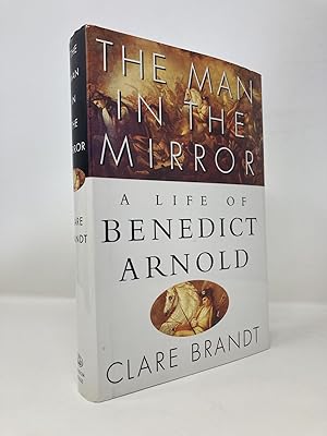 Seller image for The Man in the Mirror: A Life of Benedict Arnold for sale by Southampton Books