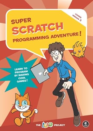 Bild des Verkufers fr Super Scratch Programming Adventure! (Scratch 3) zum Verkauf von AHA-BUCH GmbH