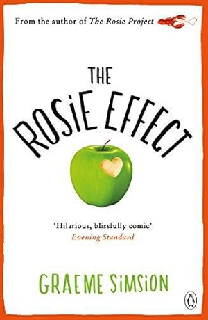 Seller image for The Rosie Effect: The hilarious and uplifting romantic comedy from the million-copy bestselling series (The Rosie Project Series, 2) for sale by WeBuyBooks 2