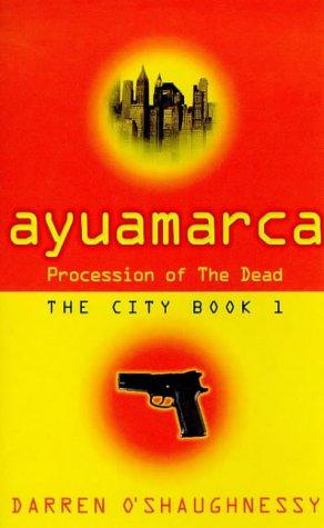 Immagine del venditore per Ayuamarca: The Procession Of The Dead: Bk. 1 (City) venduto da WeBuyBooks