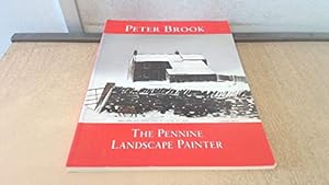 Bild des Verkufers fr Peter Brook: Pennine Landscape Painter zum Verkauf von WeBuyBooks