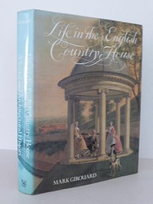 Life in the English Country House. A Social and Architectural History