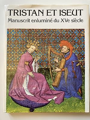 Tristan et Iseut , d'après un manuscrit du "Roman de Tristan" du XVe siècle.
