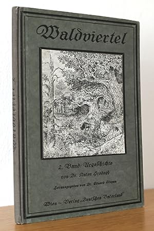 Bild des Verkufers fr Das Waldviertel. 2. Band: Urgeschichte zum Verkauf von AMSELBEIN - Antiquariat und Neubuch