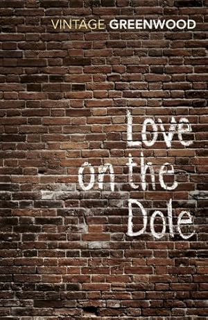 Seller image for Love On The Dole for sale by WeBuyBooks
