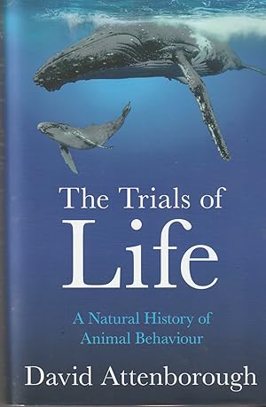 Image du vendeur pour THE TRIALS OF LIFE A Natural History of Animal Behaviour mis en vente par The Old Bookshelf