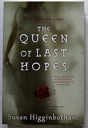 Imagen del vendedor de The Queen of Last Hopes: The Story of Margaret of Anjou. a la venta por Monkey House Books