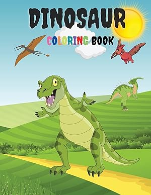 Bild des Verkufers fr Dinosaur Coloring Book: Fun and Awesome Facts, Great Gift for Boys & Girls Ages 4-8 zum Verkauf von Redux Books