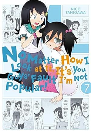 Imagen del vendedor de No Matter How I Look at It, It's You Guys' Fault I'm Not Popular!, Vol. 7 a la venta por WeBuyBooks