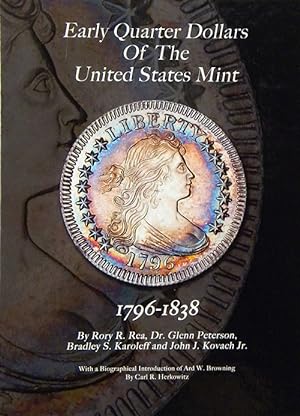 Seller image for EARLY QUARTER DOLLARS OF THE UNITED STATES MINT for sale by Kolbe and Fanning Numismatic Booksellers