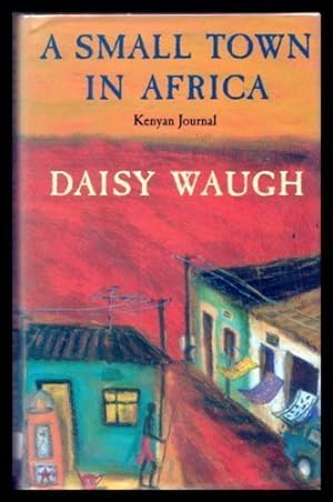 Imagen del vendedor de A Small Town in Africa a la venta por WeBuyBooks