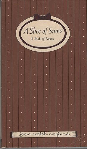 Seller image for A Slice of Snow: A Book of Poems for sale by Cher Bibler